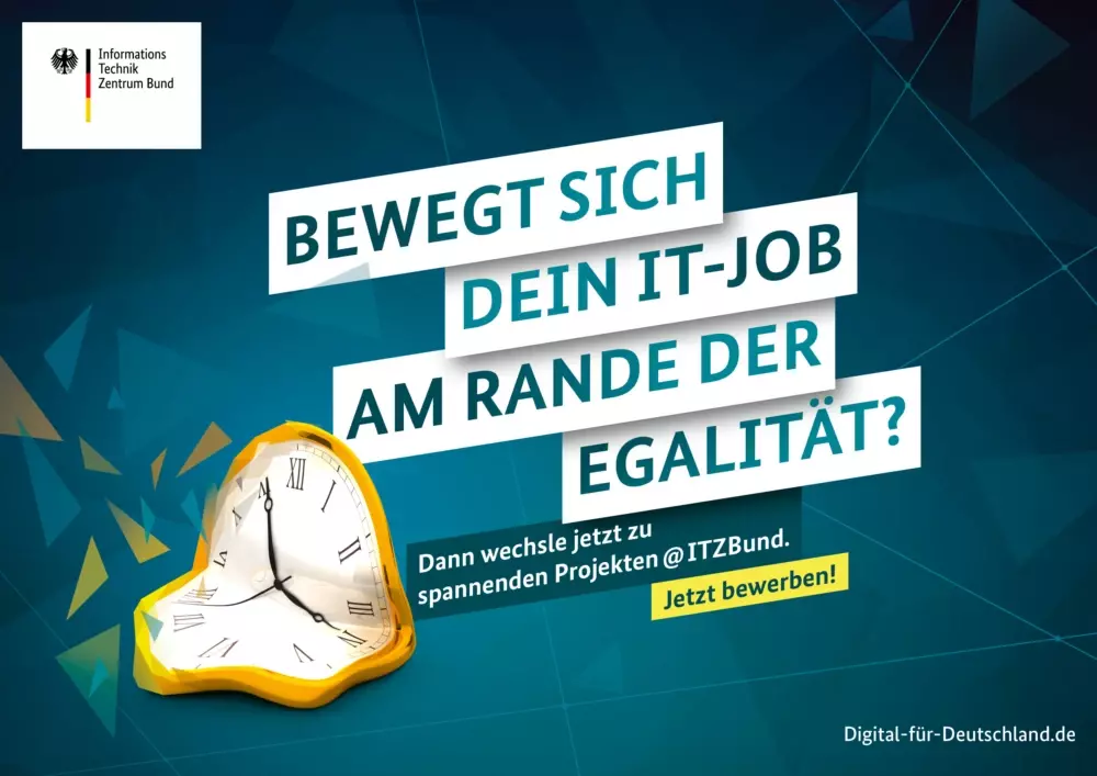 Plakatimotiv: Eine Uhr zerläuft. Daneben der Text: Bewegt sich Dein IT-Job am Rande der Egalität?
