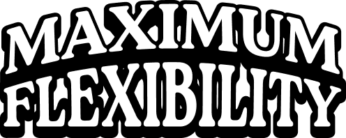 Der Schriftzug Maximum Flexibility